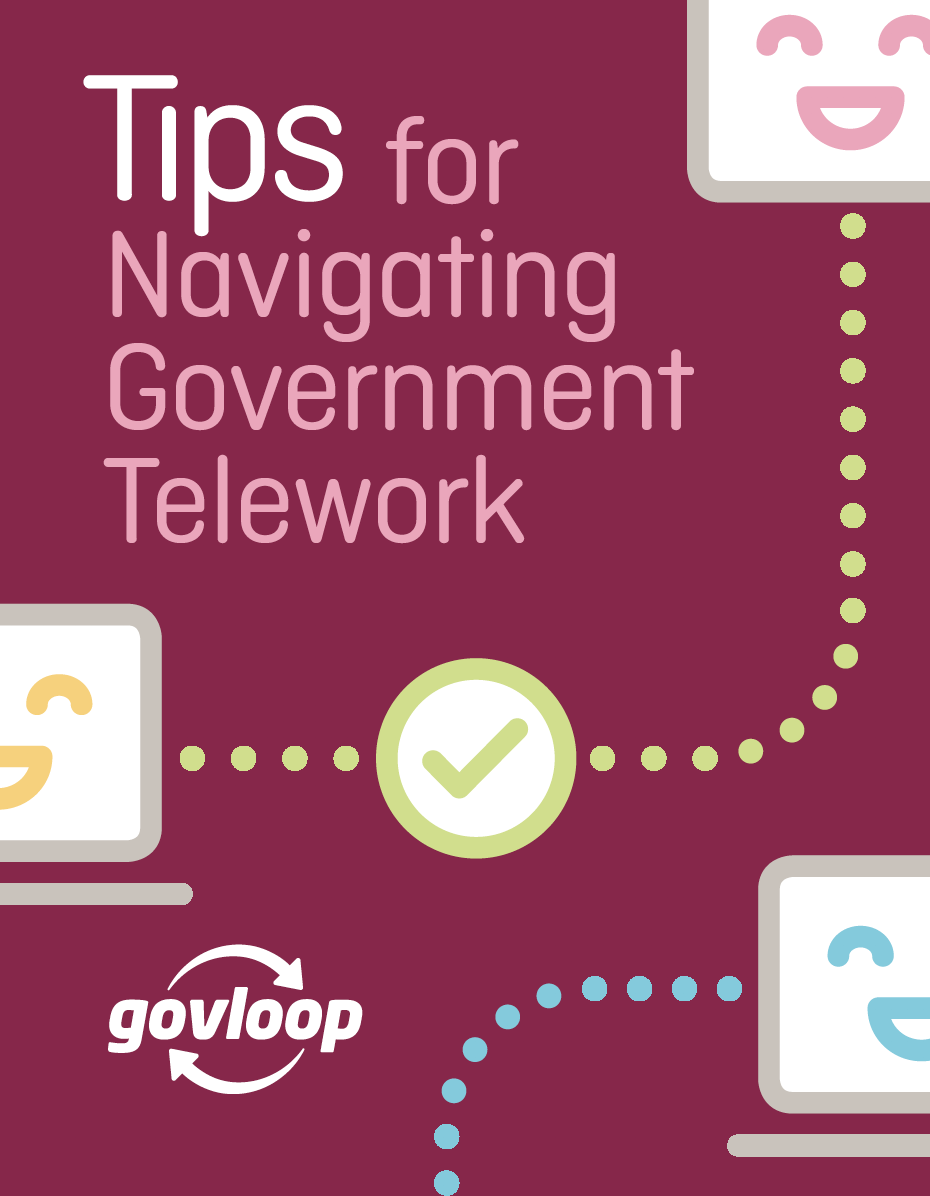 Tips for Navigating Government Telework